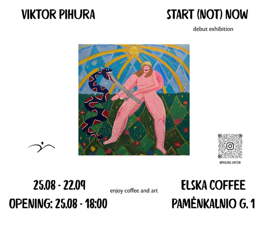 Viktor Pihura nauja paroda "pradžia (ne)dabar" Elska Coffee erdvėje