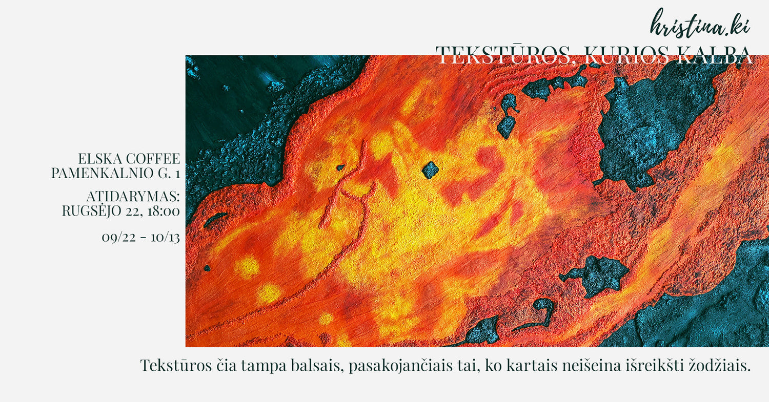Hristinos Kiprijanovskos paroda „Tekstūros, kurios kalba“ Elska Coffee erdvėje